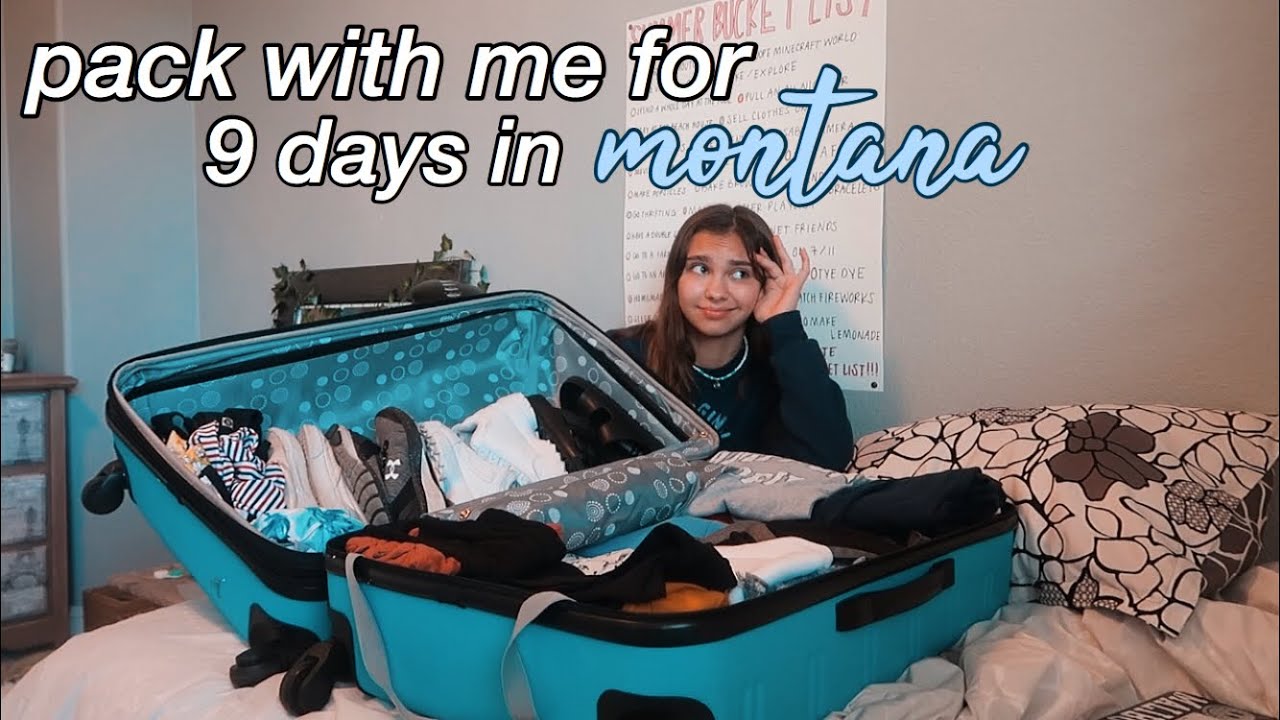 pack with me for 9 days in montana!
