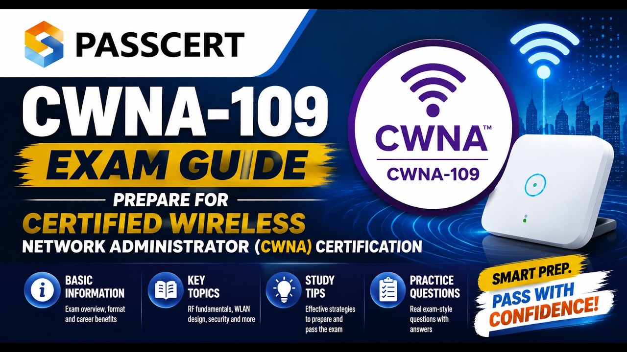 CWNA-109 Exam Guide: Prepare for Certified Wireless Network Administrator (CWNA) Certification