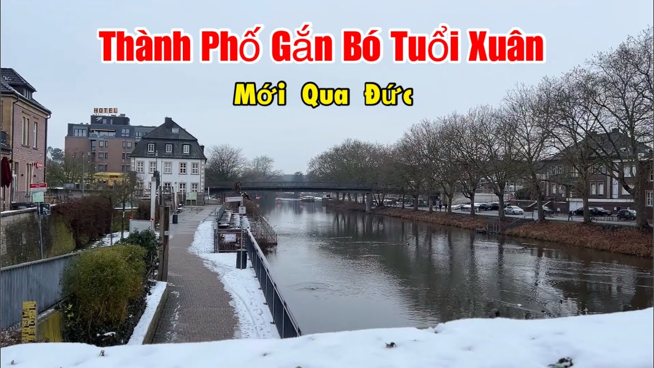 THÀNH PHỐ RHEINE GẮN BÓ TUỔI XUÂN MẬN FAMILY MỚI QUA ĐỨC SỐNG LẤY CHỒNG, HỌC TẬP & LAO ĐỘNG Ở ĐỨC