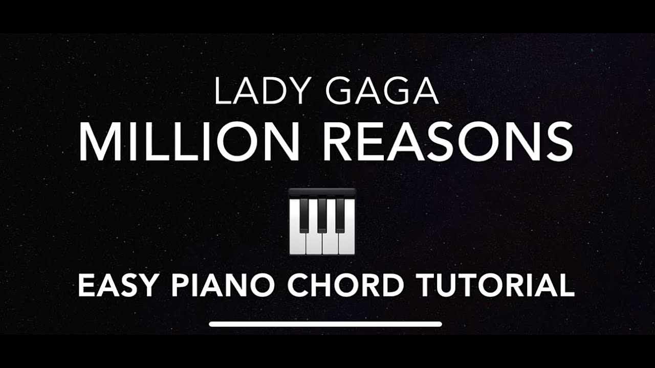 LADY GAGA - Million Reasons - EASY PIANO CHORD TUTORIAL - Cover Song