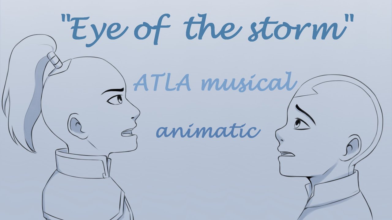 Eye of the storm (ATLA animatic)
