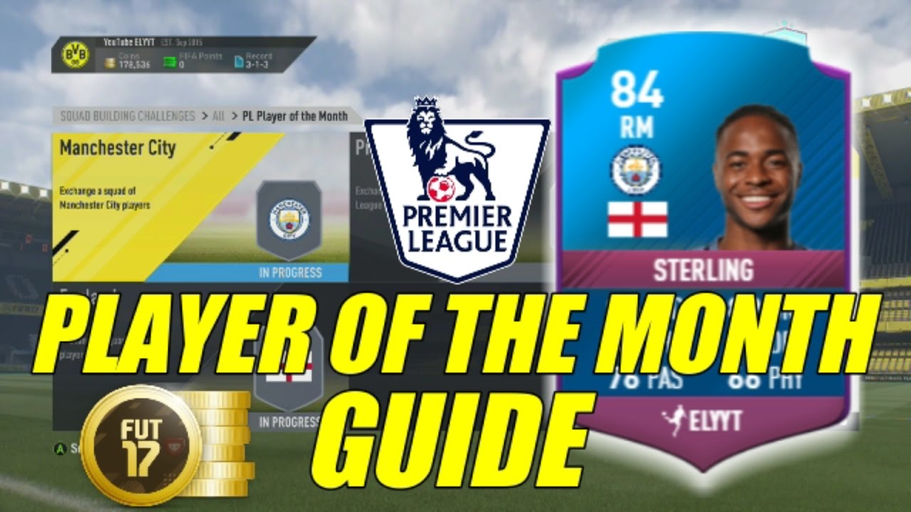 PL Player of the Month Guide - STERLING | Squad Building Challenge Shortcuts | FIFA 17
