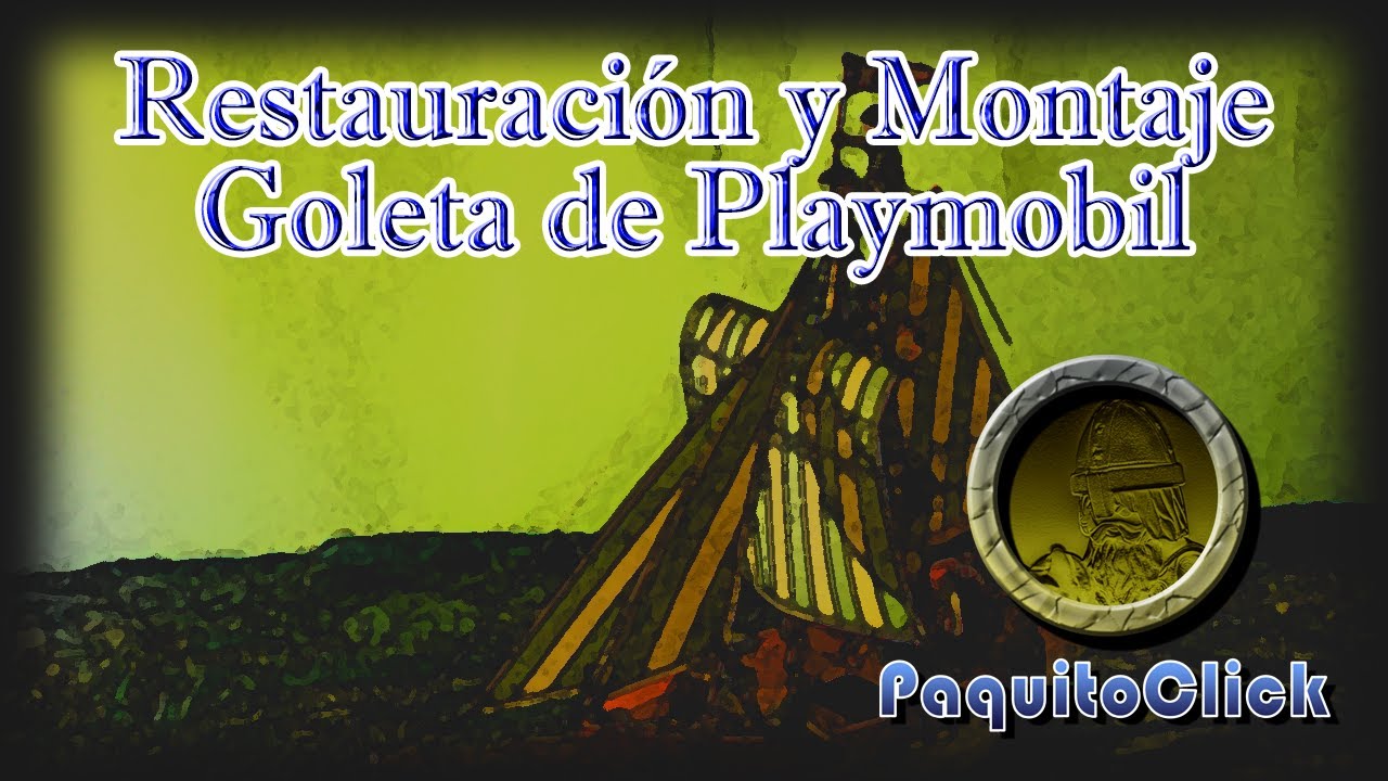 Restauración de la Goleta de Playmobil - (Paquito Click)