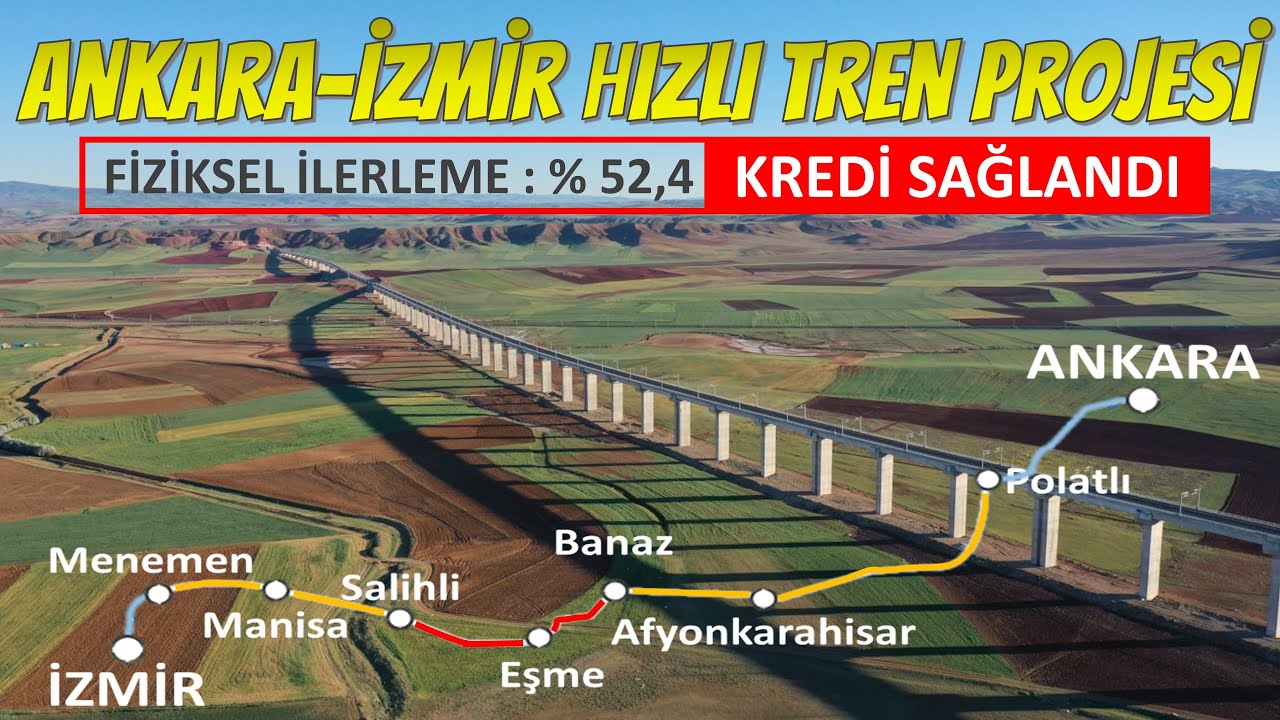 Ankara-İzmir Hızlı Tren Projesinin Son Durumu : Altyapının Yarısı Bitti - Mayıs 2022