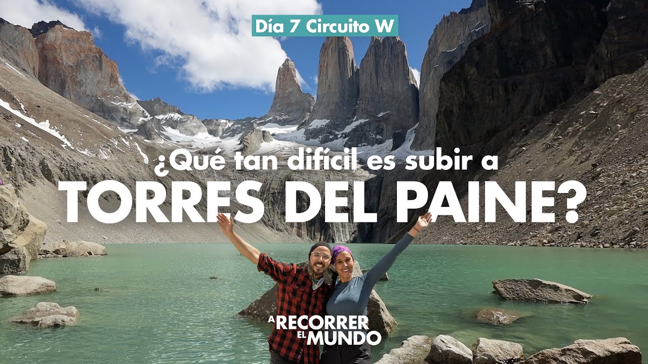 Sendero Base Torres, Circuito W, Torres del Paine, Patagonia, Chile 🇨🇱