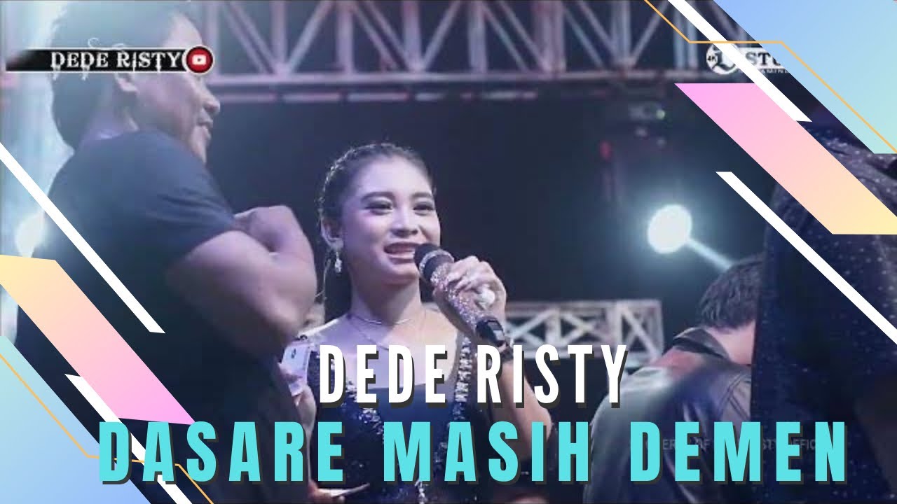 DASARE MASIH DEMEN Voc DEDE RISTY I LIVE MUSIC &ldquo;DEDE RISTY&rdquo; GANJENE PANTURA I
