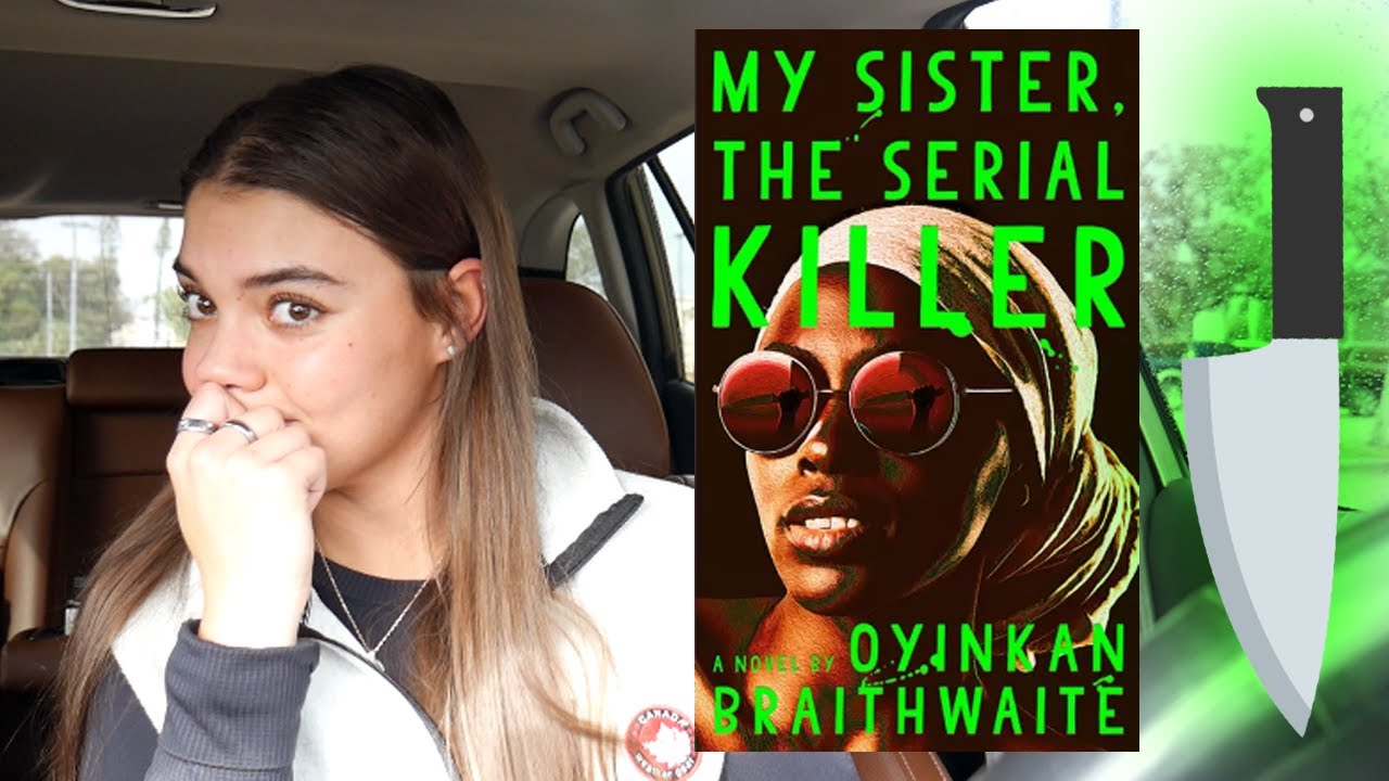 My Sister, The Serial Killer - REVIEW (spoiler free + spoiler full) by Oyinkan Braithwaite