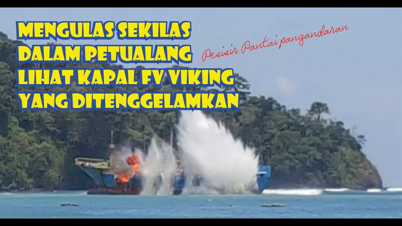 Berpetualang Kapal FV Viking yang ditenggelamkan #petualang #pangandaran #wisata #alam