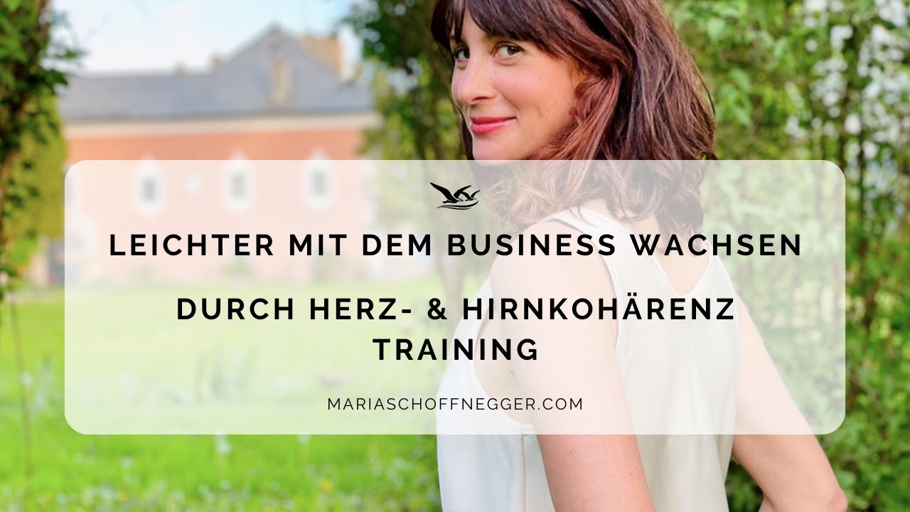 Leichter mit dem Business wachsen durch Herz- & Hirnkoh&auml;renz Training