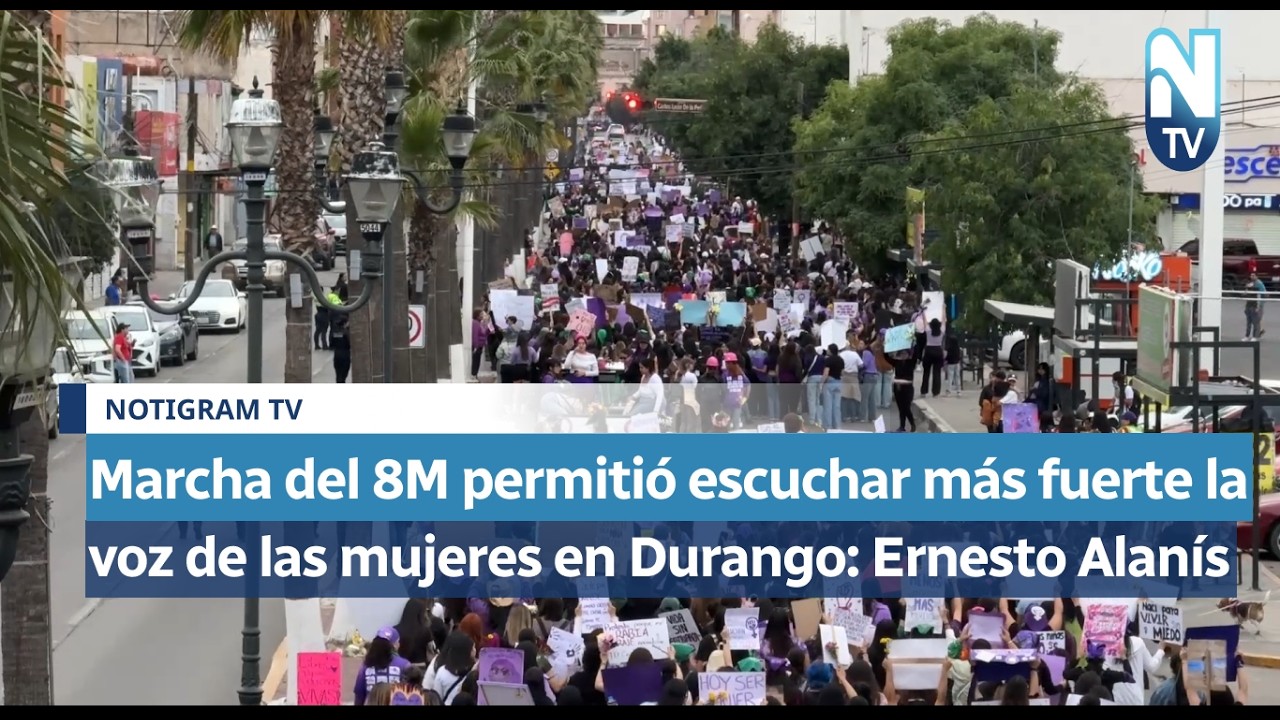 Marcha del 8M permitió escuchar más fuerte la voz de las mujeres en Durango: Ernesto Alanís