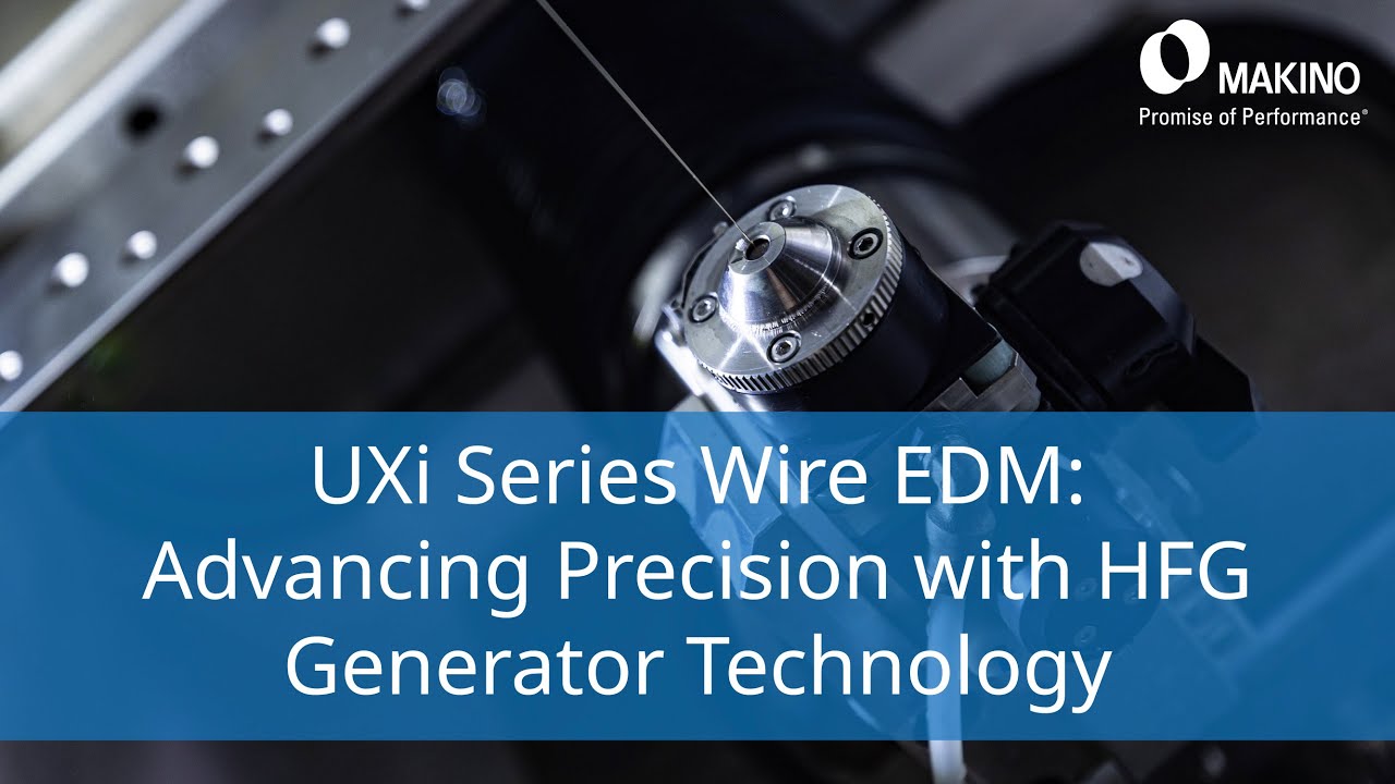 UXi Series Wire EDM:  Advancing Precision with HFG Generator Technology