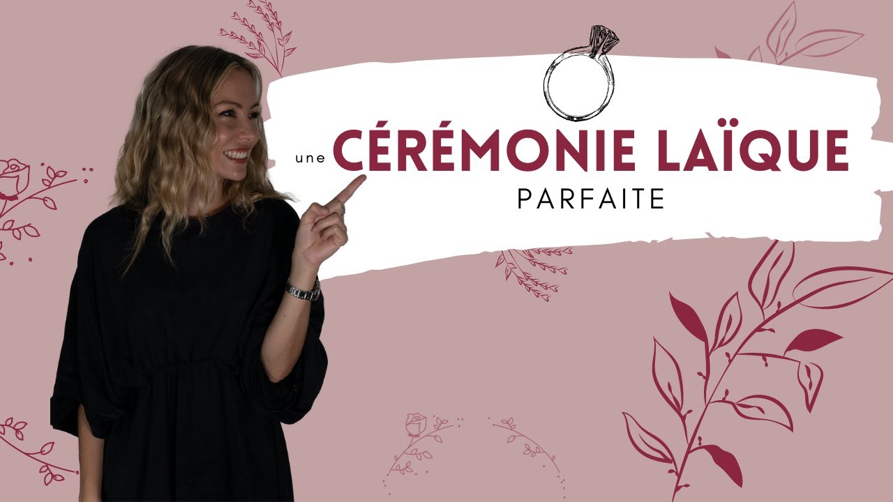 Comment bien organiser une CÉRÉMONIE LAÏQUE?