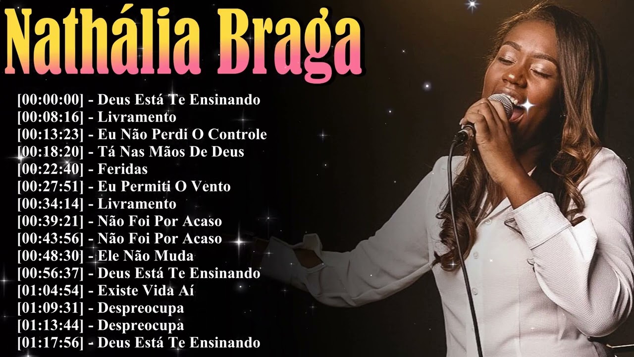 Lo Mejor De Nathália Braga 2026 - Top 15 Famous Hits | A Resposta, Deus Está Te Ensinando E Calm Mix