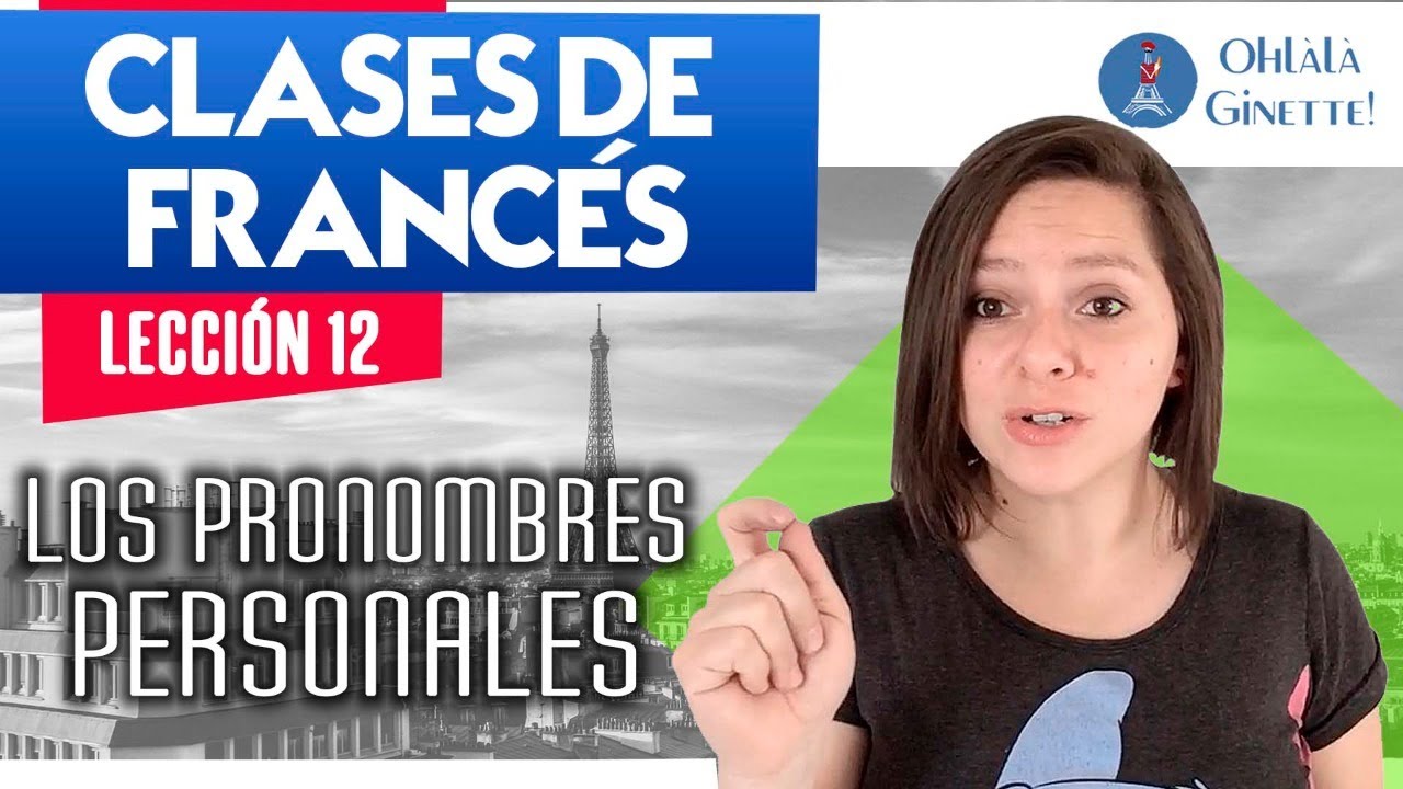 #12 PRONOMBRES PERSONALES francés JE TU IL ELLE ON NOUS VOUS ILS ELLES| FRANCÉS 🇨🇵 con NATIVA🌟