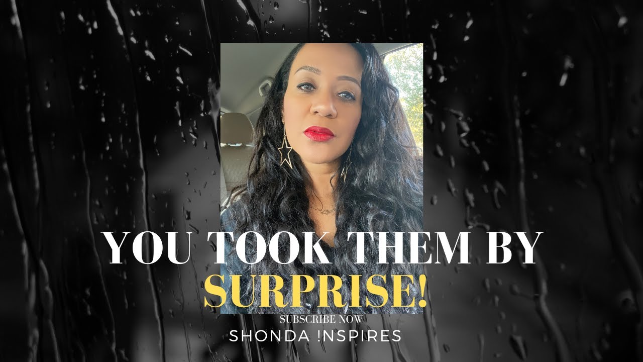 🛑You Took Them By Surprise And Now They’re Speechless | Shonda iNspires