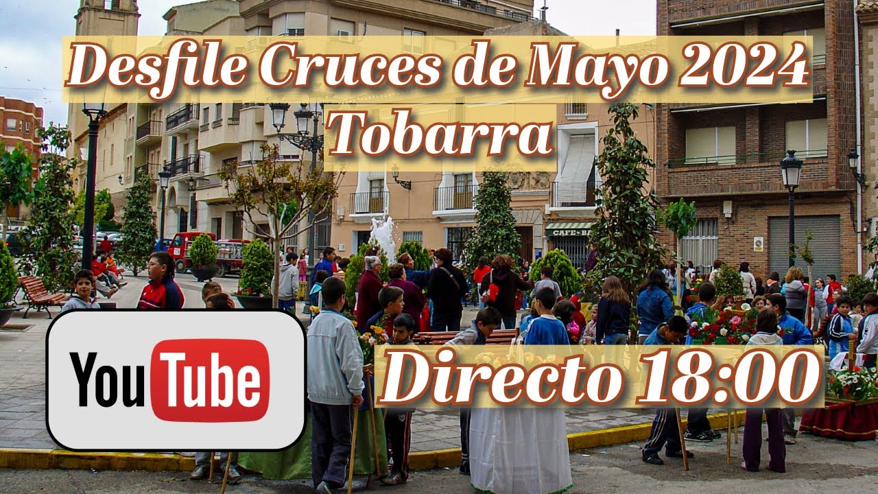 Desfile de Cruces de mayo 2024. Tobarra