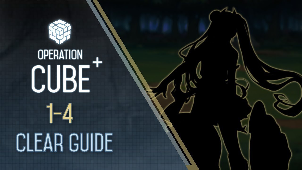 Girls' Frontline | Operation CUBE+ E1-4 Clearing Guide