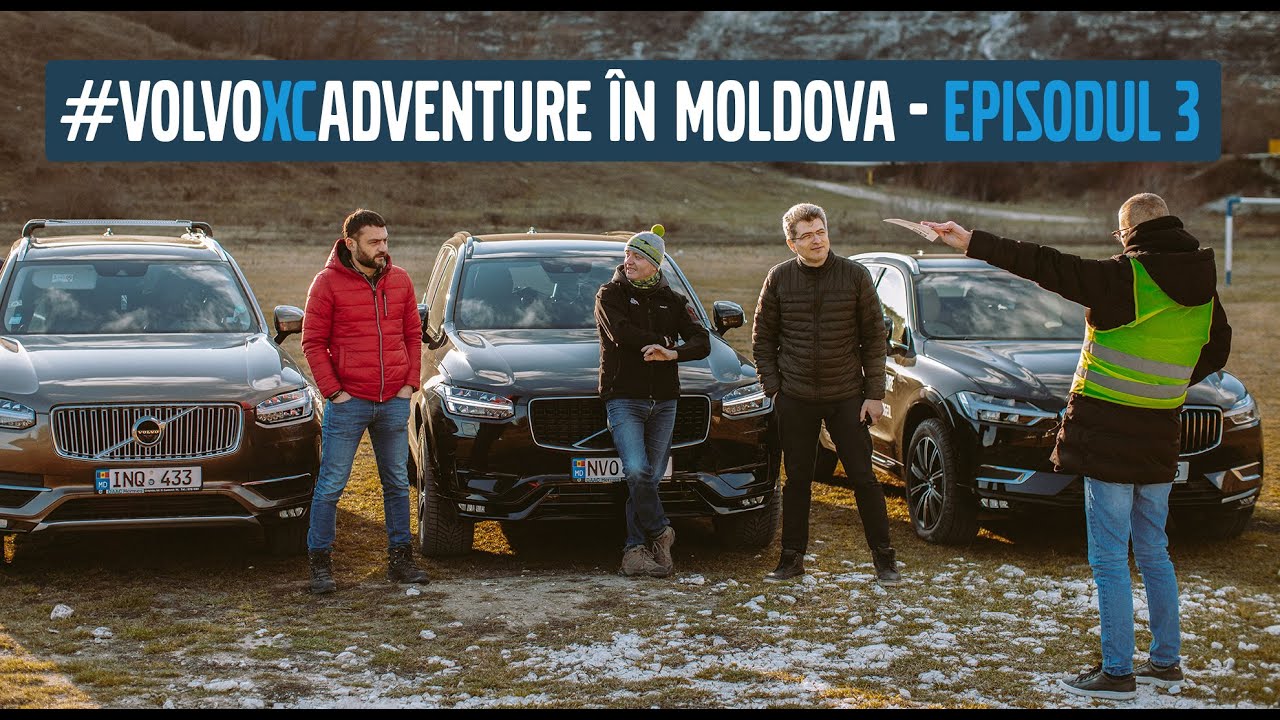 Volvo XC Adventure &icirc;n Moldova - Episodul 3