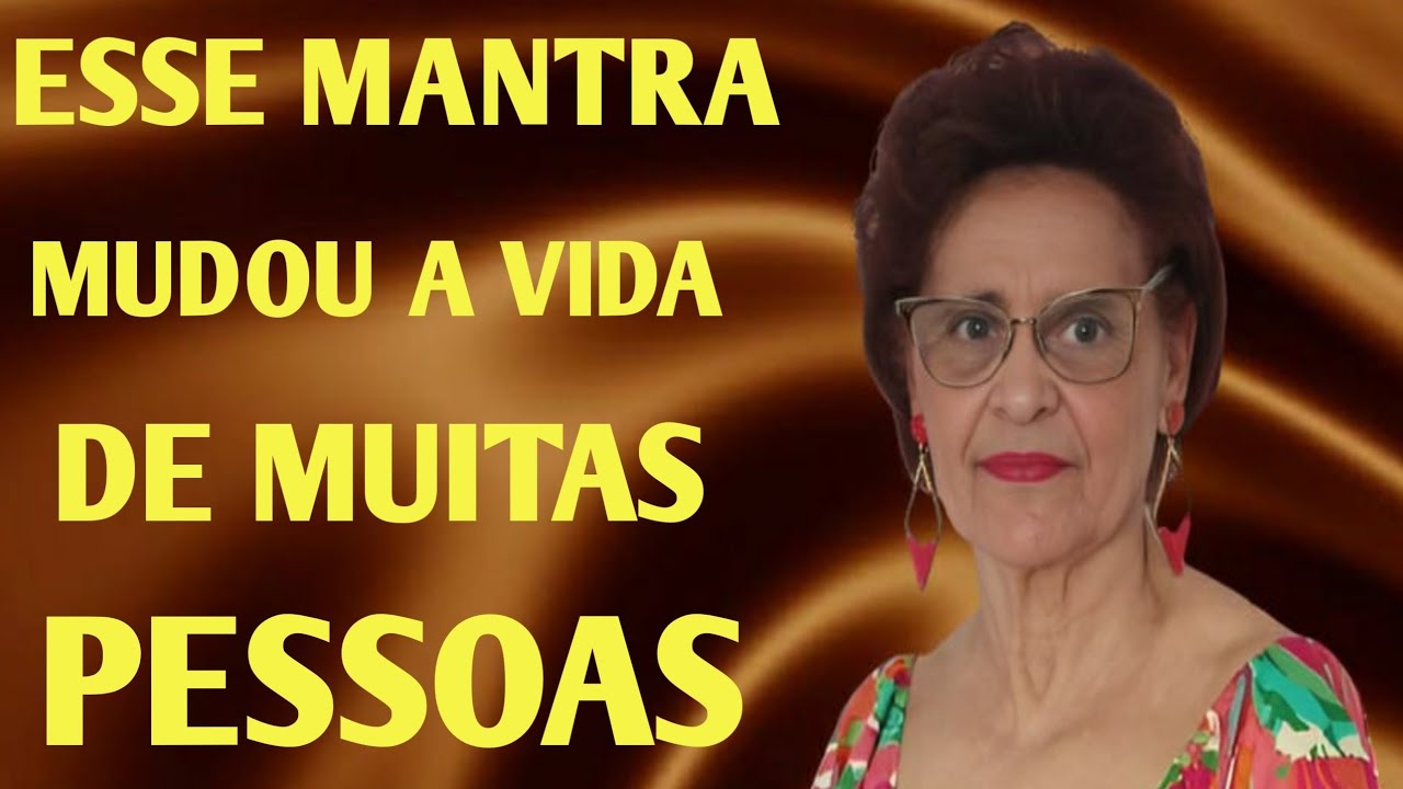 ESSE MANTRA MUDOU A VIDA DE MUITAS PESSOAS 