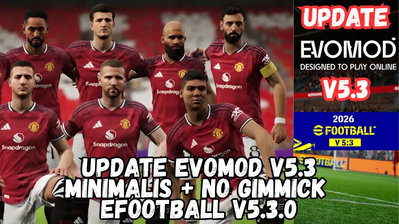 UPDATE PATCH PALING MINIMALIS, NO GIMMICK-GIMMICK DI EFOOTBALL V5.3.0! PATCH EVOMOD V5.3 😍