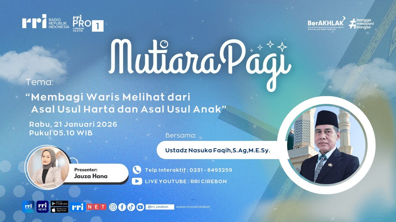 🔴 Membagi Waris Melihat dari Asal Usul Hartadan Asal Usul Anak || Mutiara Pagi RRI Cirebon