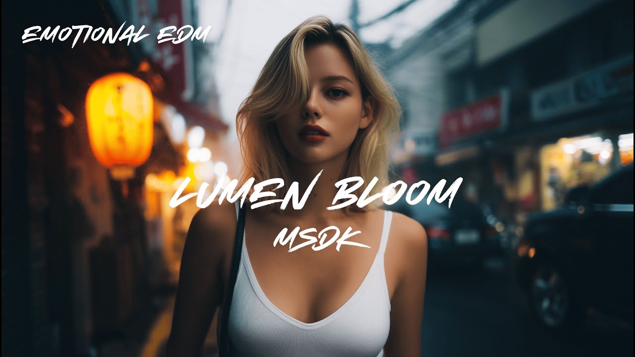 MSDK - Lumen Bloom (Official Audio)