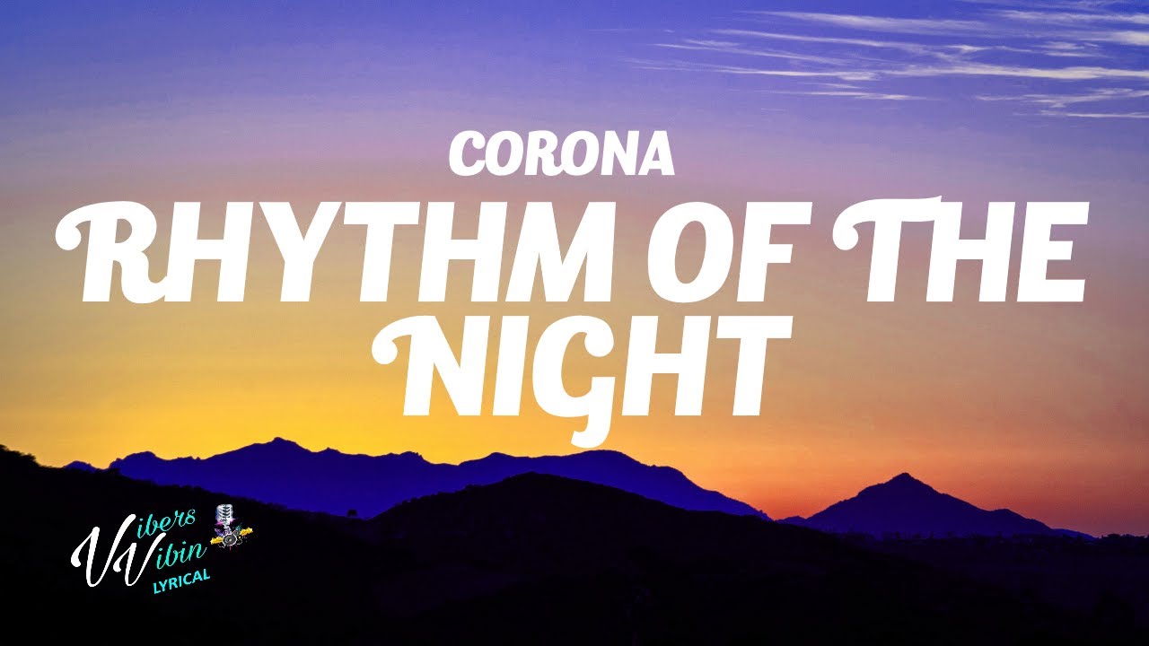 Corona - Rhythm of the Night (Lyrics)