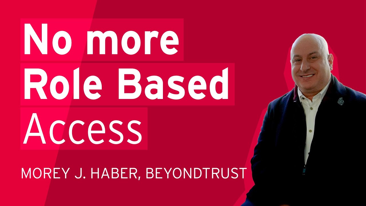 Morey Haber on the Future of Identity: Beyond Privileged Access