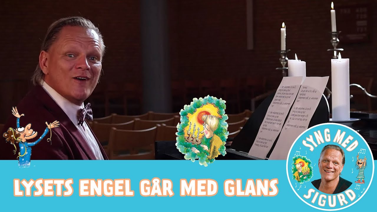 Lysets engel går med glans I Syng med Sigurd I Sigurd Barrett