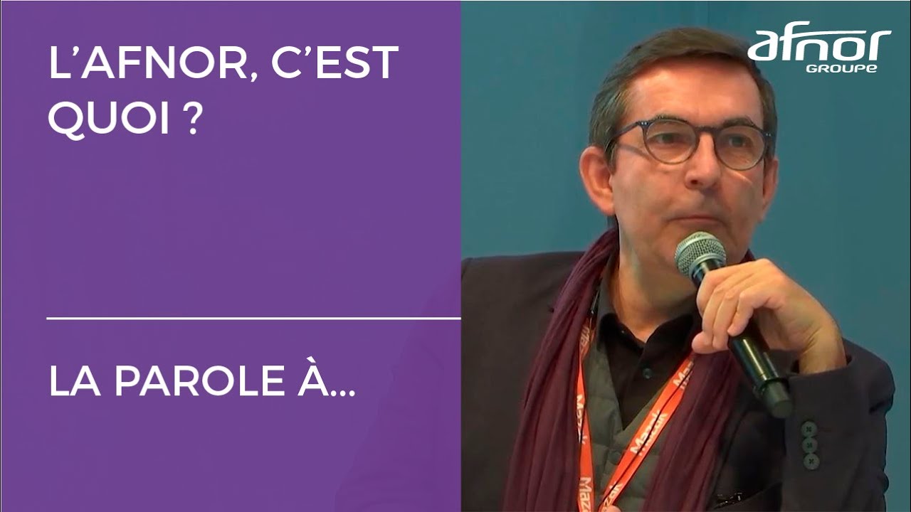 Interview : qu&rsquo;est-ce que le groupe l&rsquo;Afnor ?