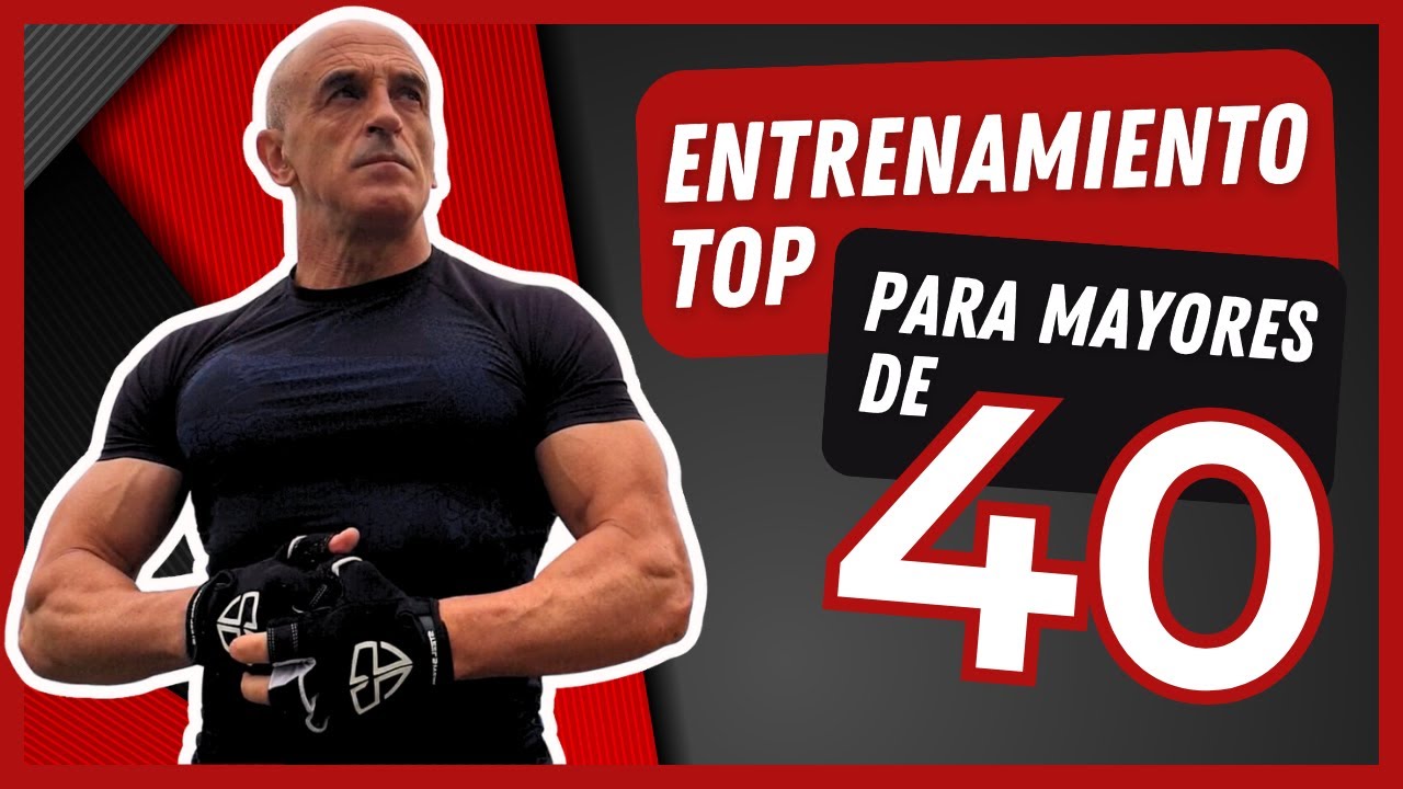 El Entrenamiento TOP para mayores de 40