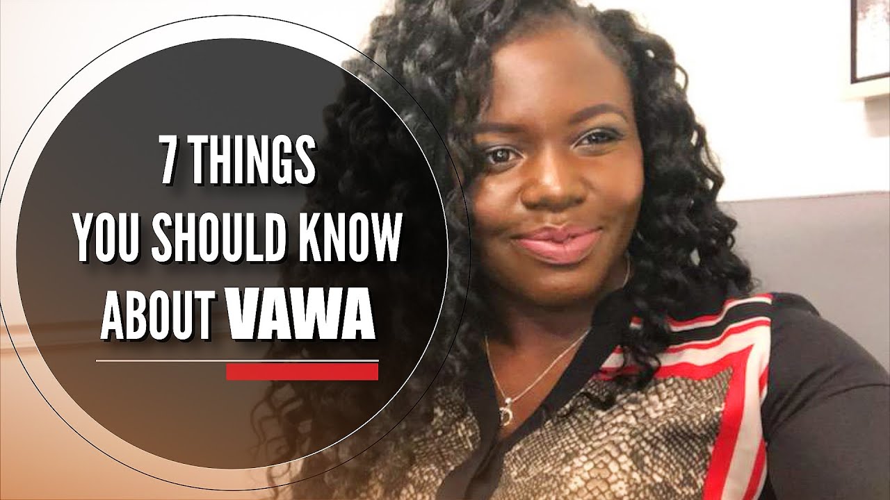 7 Things You Should Know About VAWA (Marital-Problem Green Cards)