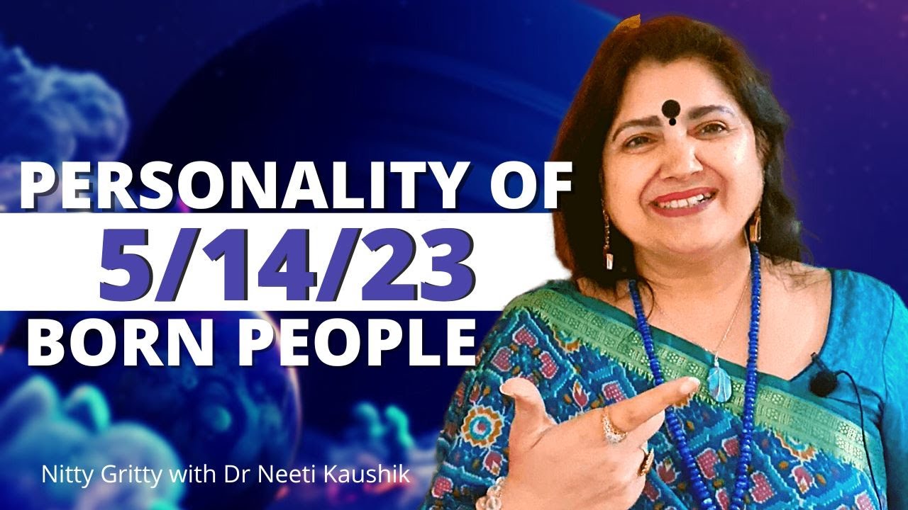 Personality of People Born On 5 / 14/23 of Any Month