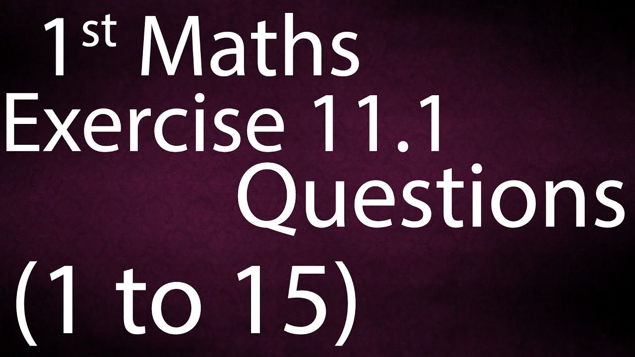 FSC | ICS | FA Math book 1 ch 11,Lec 1,Exercise 11.1 Question no 1 to 15 Math Chapter 11