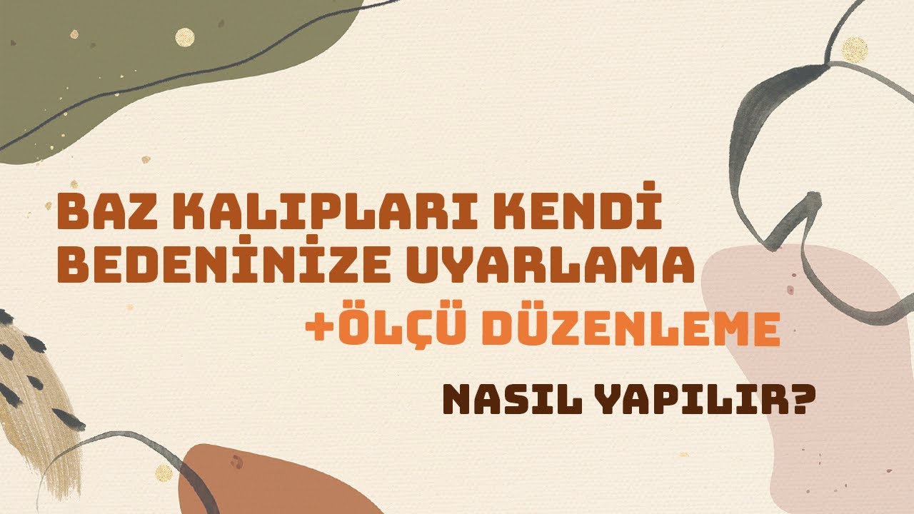 Baz Kalıpları Kendi Bedeninize Uyarlama ve Ölçü Düzenleme || Modelistlik Dersleri #sewing