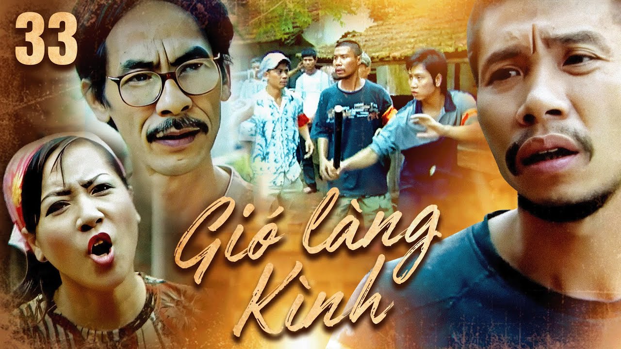 Gió làng Kình - Tập 33 | Phim Việt Nam xưa hay nhất | Phim miền Bắc xưa | Phim ngày xưa hay | VTV