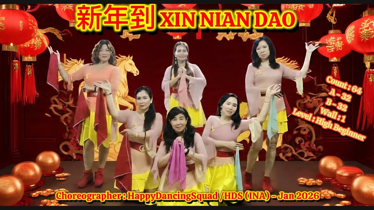 新年到 XIN NIAN DAO |  Line Dance | Choreographer:HappyDancingSquad​/HDS (INA) - Jan 2026|High Beginner