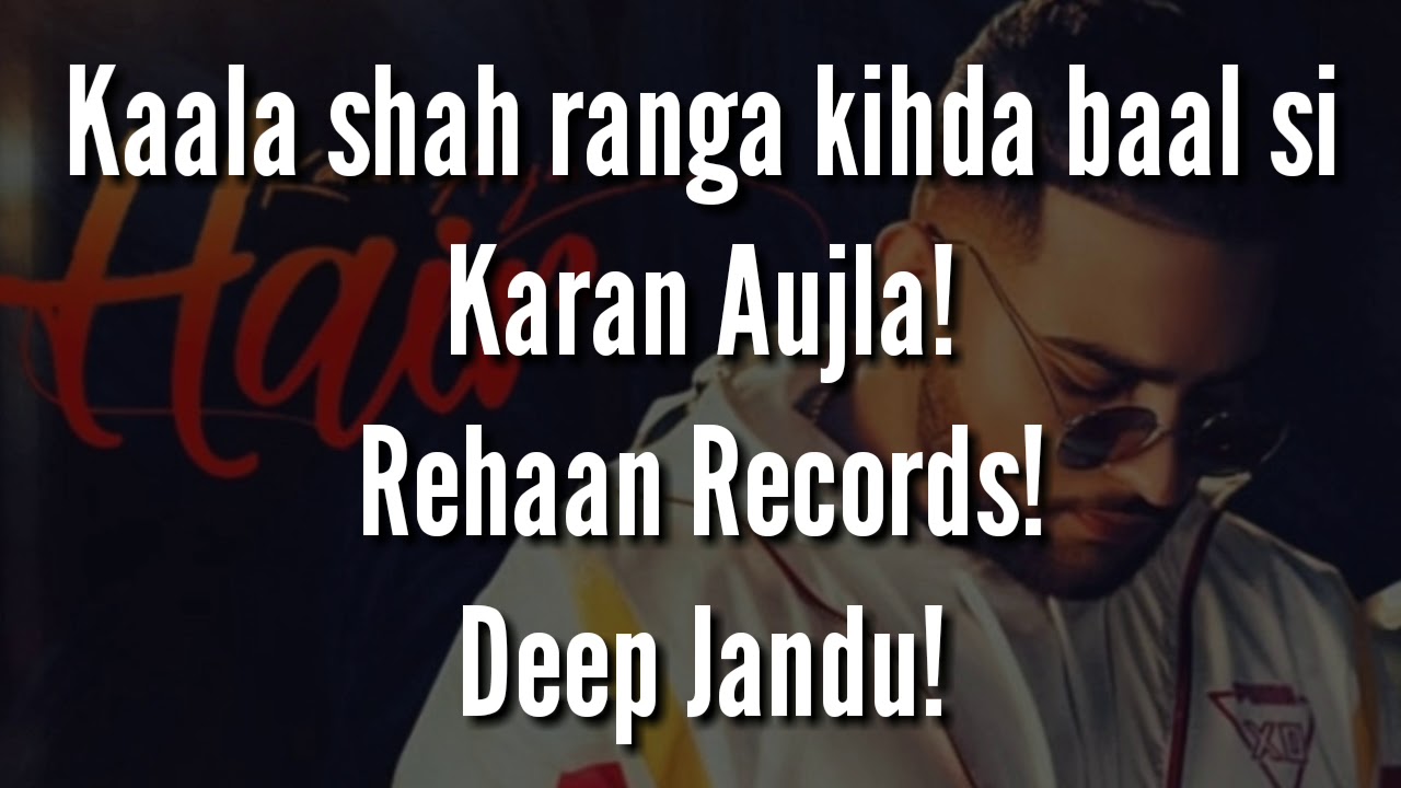 Hair : Karan Aujla (Lyrics) | Deep Jandu | Latest Punjabi Songs 2019