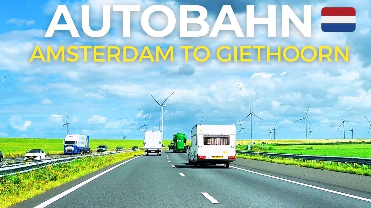 Живописная поездка из Амстердама в Гитхорн, Тур в 4K HDR по Голландии: Автобаны и деревенские дороги