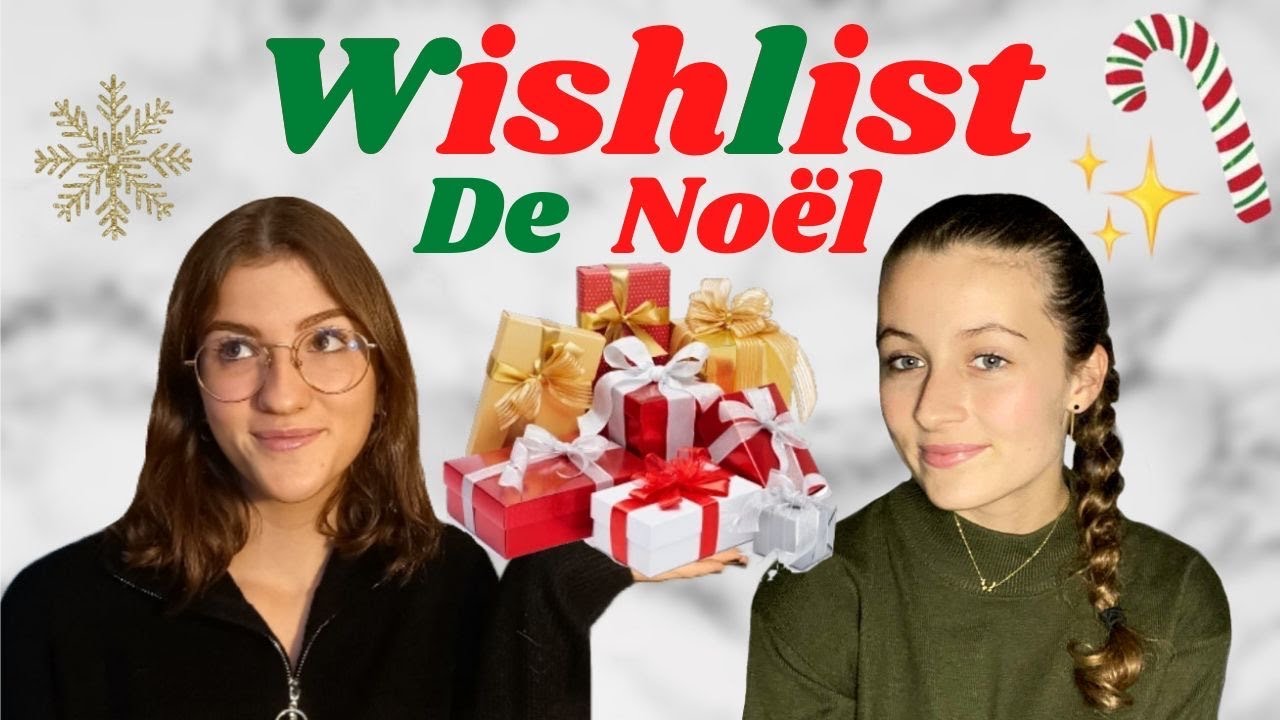 NOTRE WISHLIST DE NO&Euml;L 2022 🎁