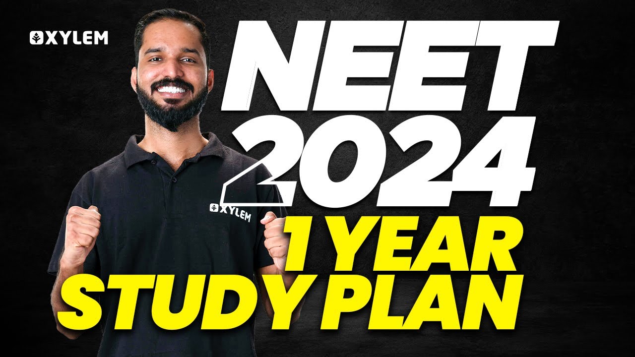 NEET 2024 - 1 YEAR STUDY PLAN | XYLEM Plus Two