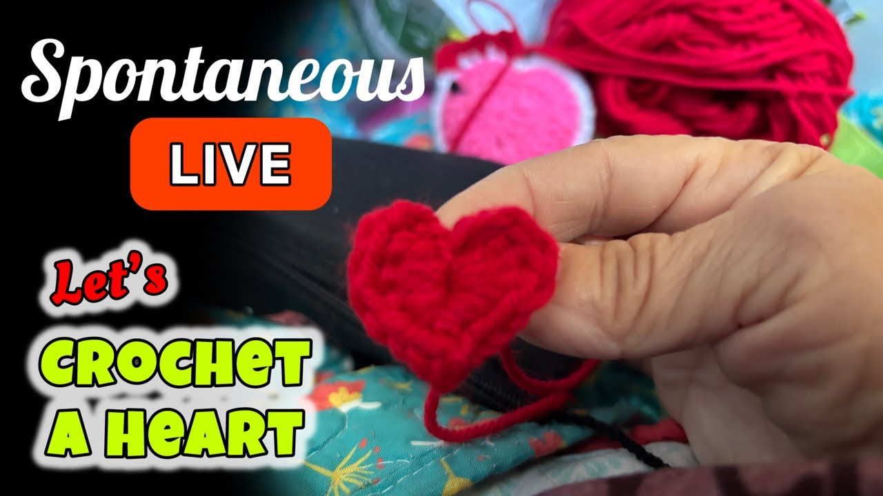 THE YARN ROOM spontaneous Live lets make a crochet heart