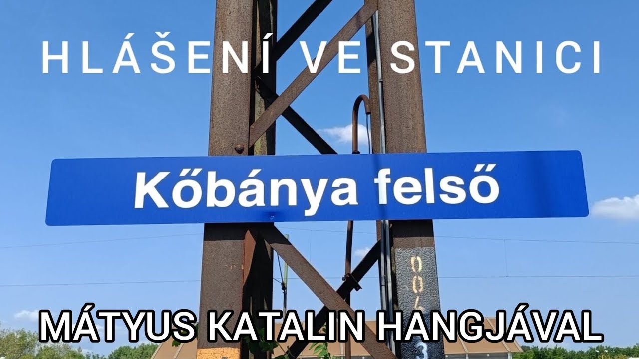 Hlášení / Hangosbemondás - Kőbánya felső (Mátyus Katalin)