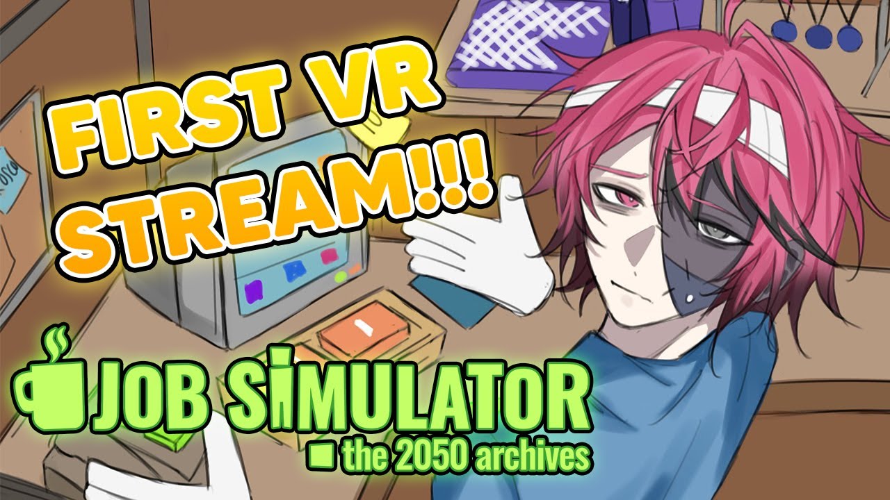 【Job Simulator】NO! PLEASE! I DON'T WANT TO GET A JOB!