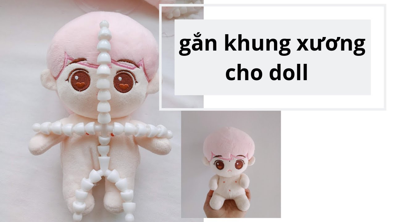 hướng dẫn cách gắn khung xương cho doll 20cm