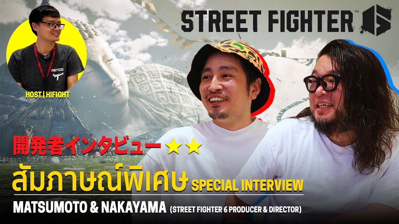 สัมภาษณ์สุด Exclusive ! Sagat, ตัวละครใหม่ และอีกมากมายกับทีมพัฒนา Street Fighter 6