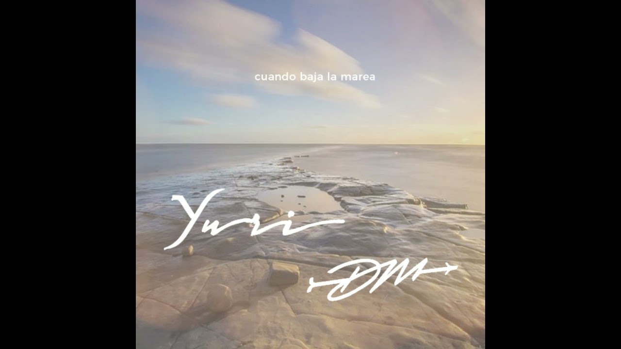 Yuri + Dulce María - Cuando Baja La Marea (Dueto)