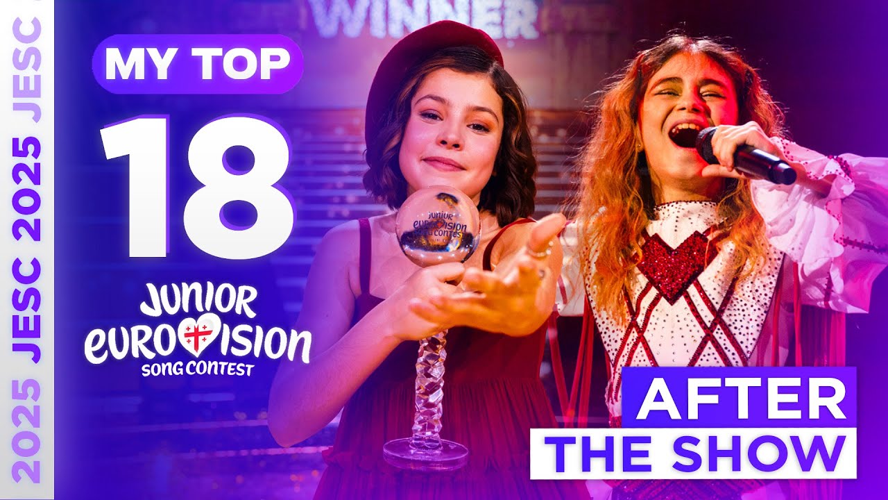 Junior Eurovision 2025: MY TOP 18 (After the Show)