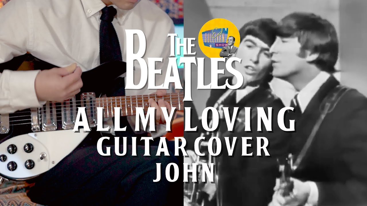 All My Loving Live at the Ed Sullivan Show (The Beatles Guitar Cover: John's Part) with Ric 325 C64