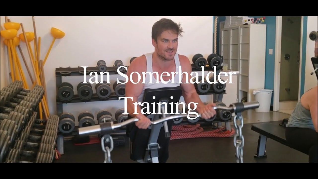 Ian Somerhalder Training
